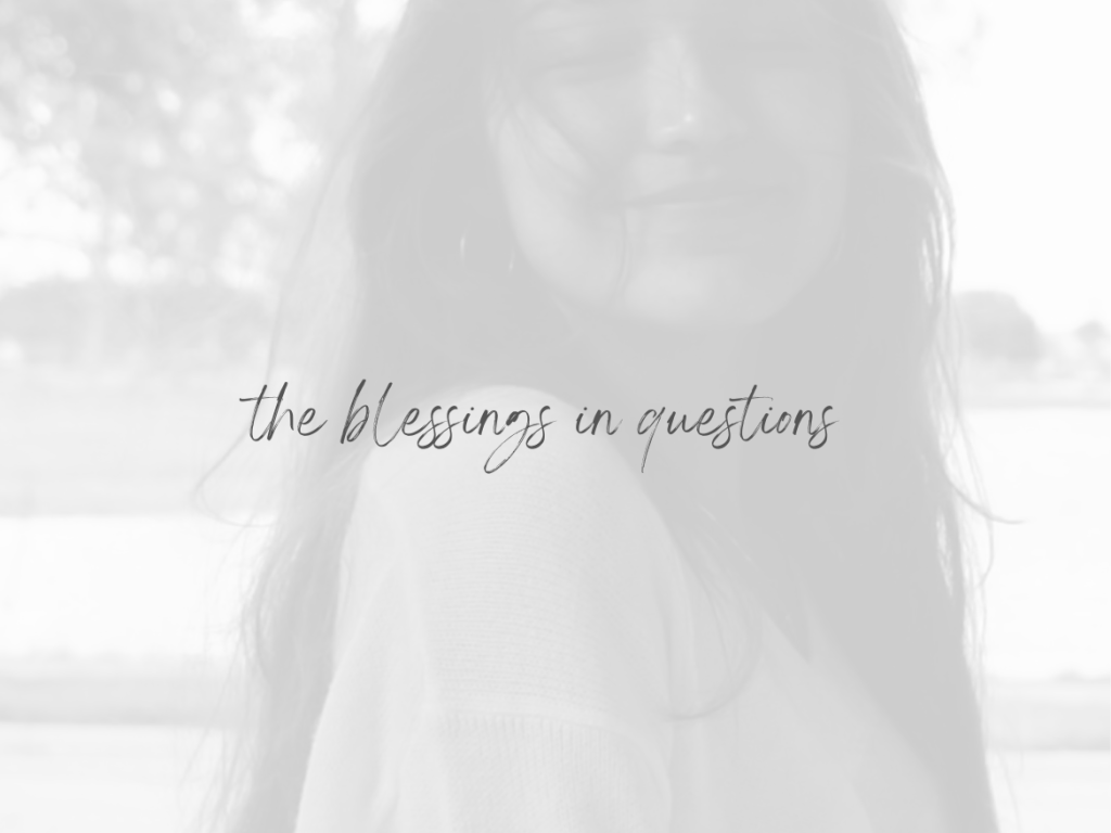 The Blessings In&nbsp;Questions