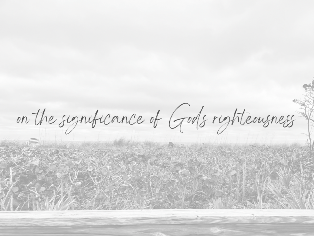 On the Significance of God’s&nbsp;Righteousness